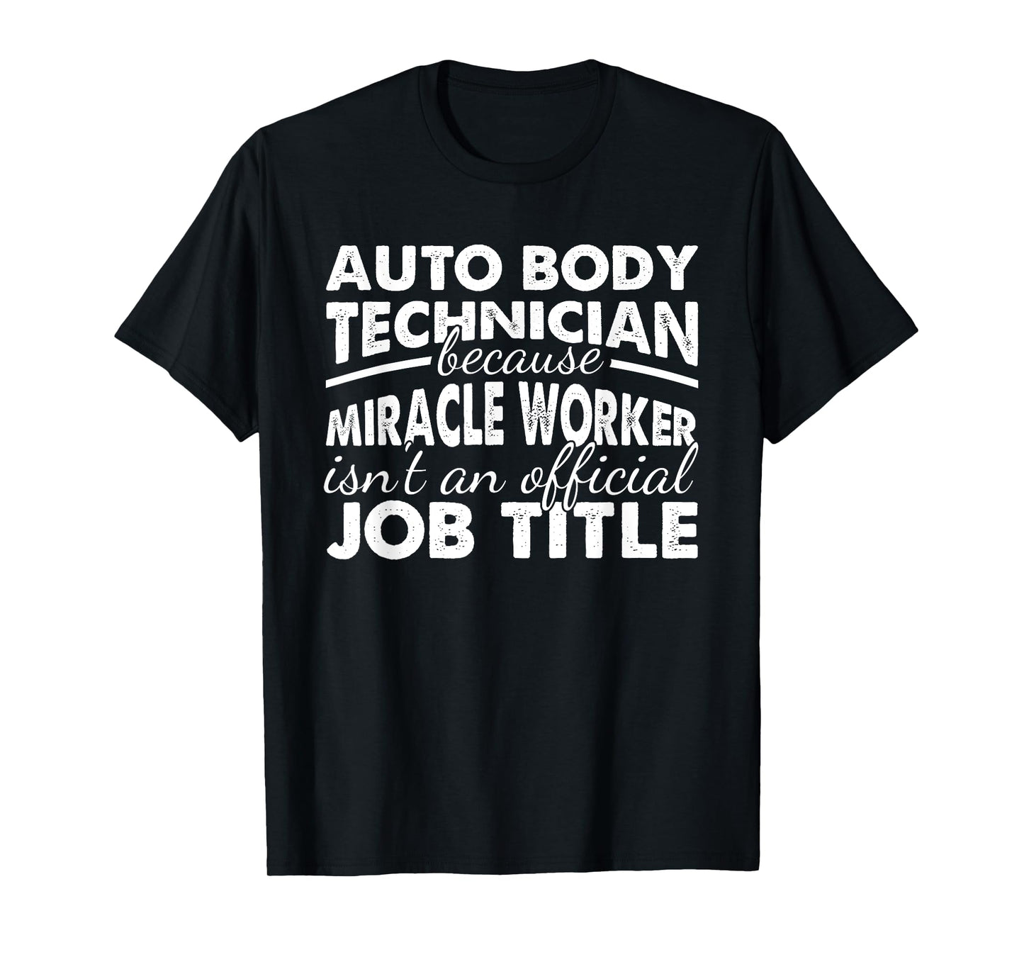 Automotive Body Repair Car Painter Auto Body Technician T-Shirt