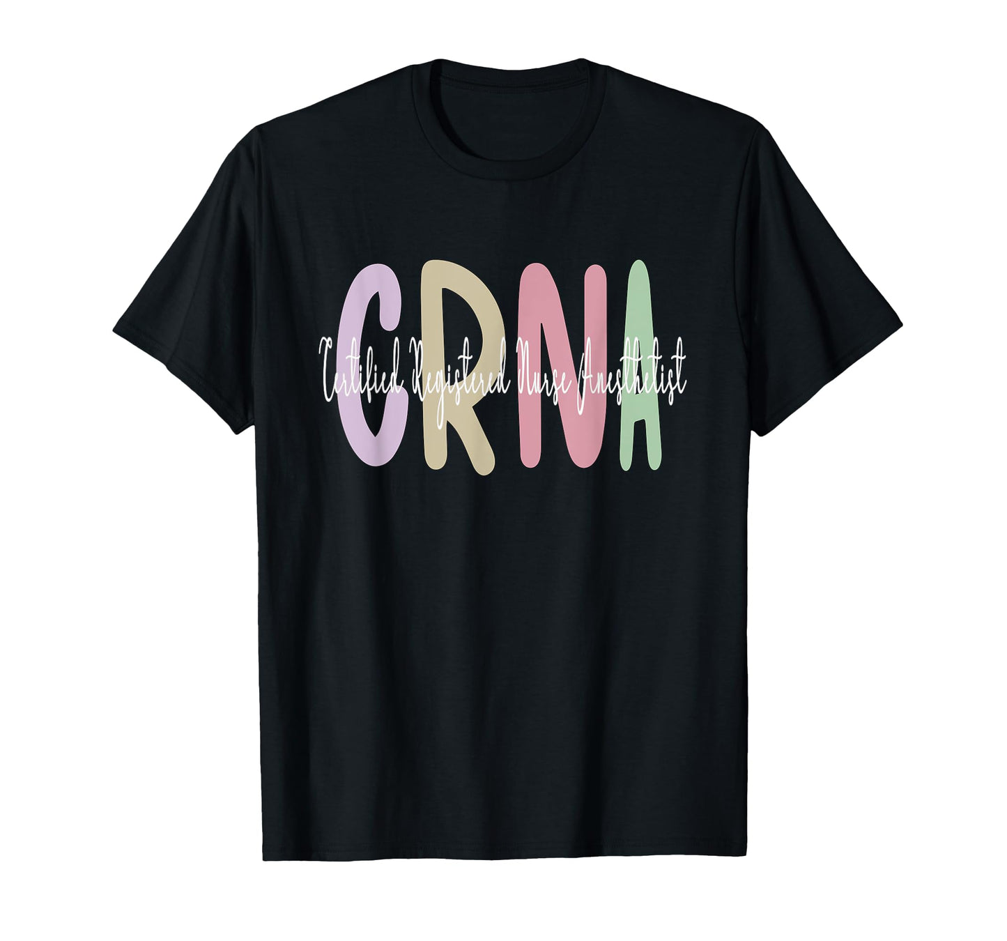 CRNA Certified Registered Nurse Anesthetist Appreciation T-Shirt