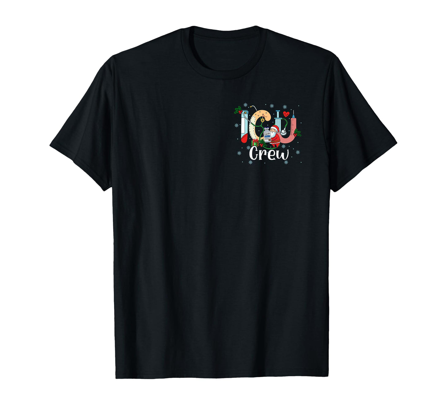 2 Sided When You're Sleeping Funny ICU Crew Nurse Christmas T-Shirt