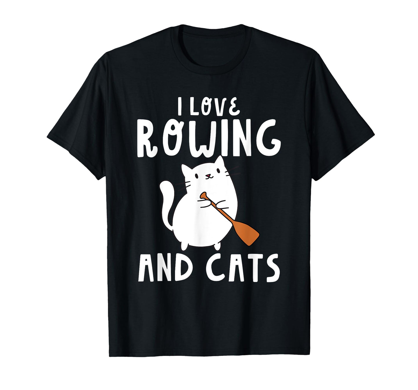 I Love Rowing And Cats Cute Funny Row Rower Oars T-Shirt