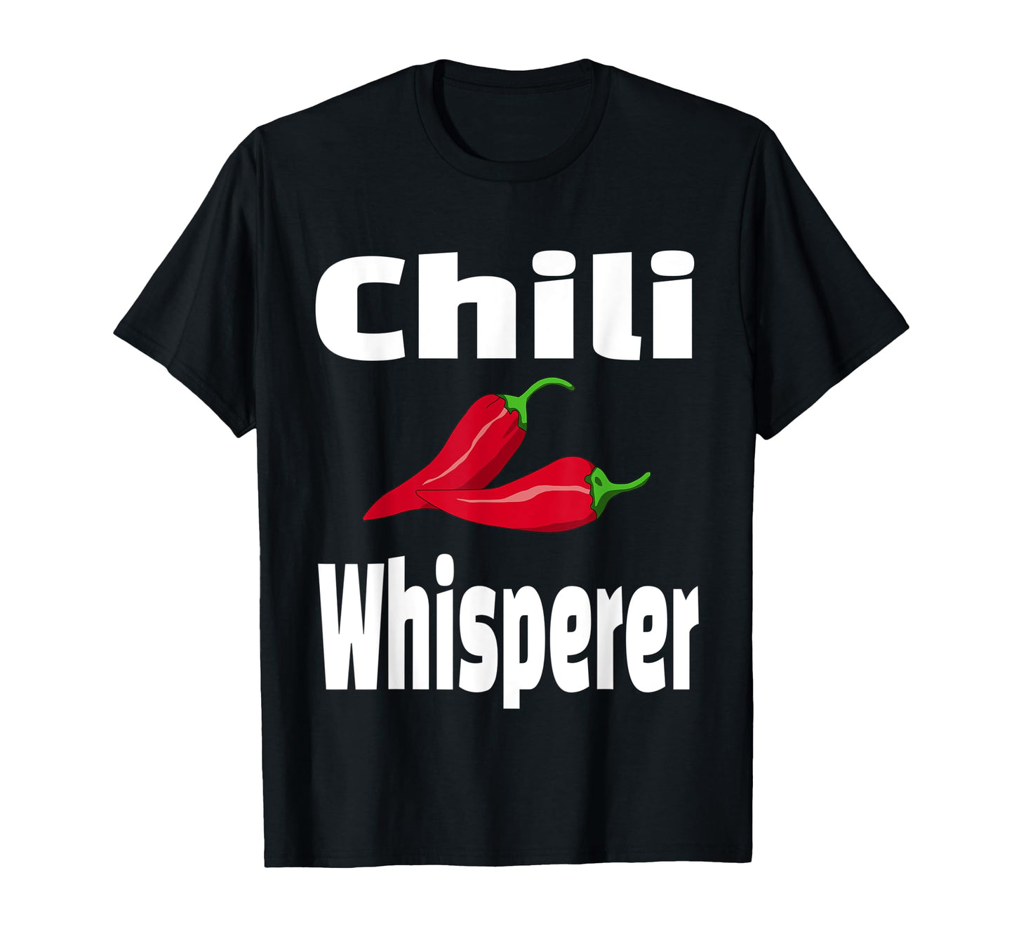 Chili Whisperer Funny Cook Off Cooking Competition Chef T-Shirt