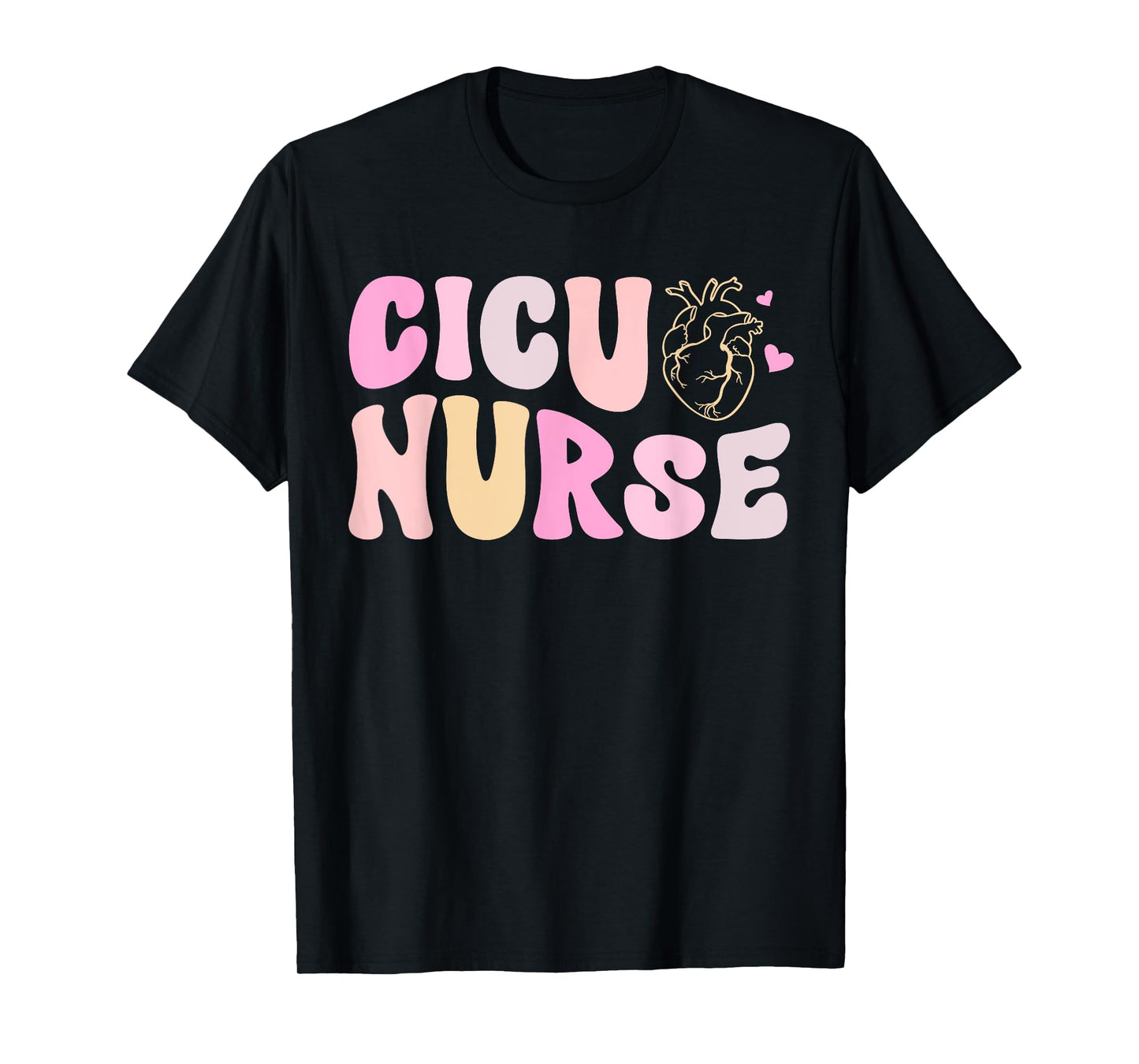CICU Nurse Groovy Cardiac Intensive Care Unit Appreciation T-Shirt