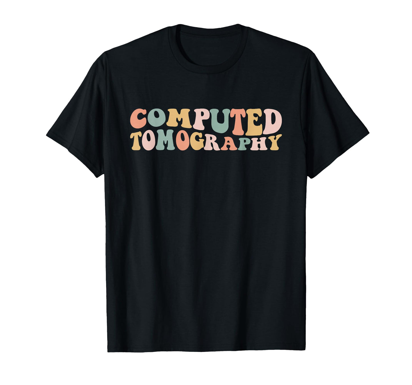 Computed Tomography CT Technologist CT Tech T-Shirt