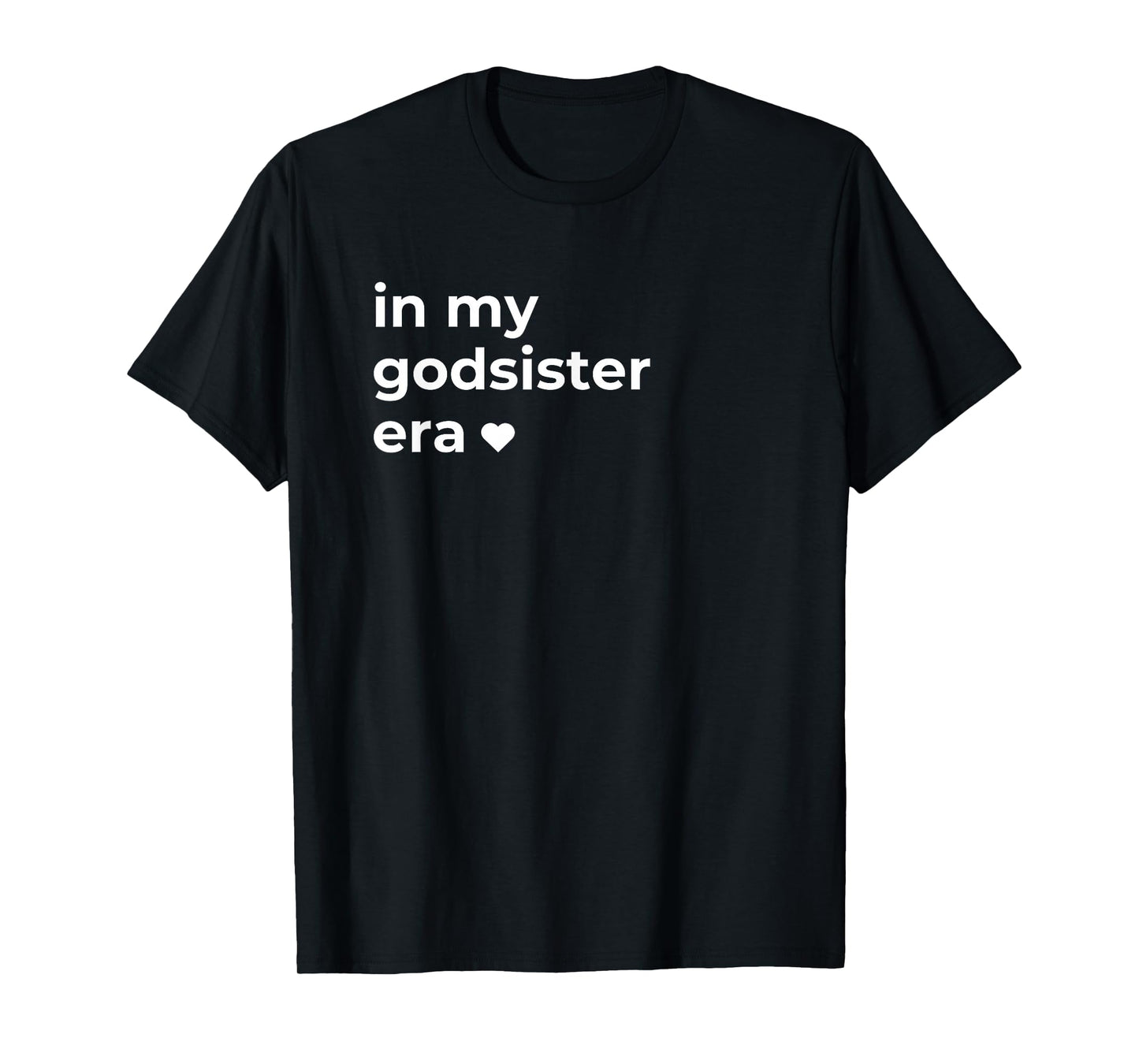 In My Godsister Era T-Shirt