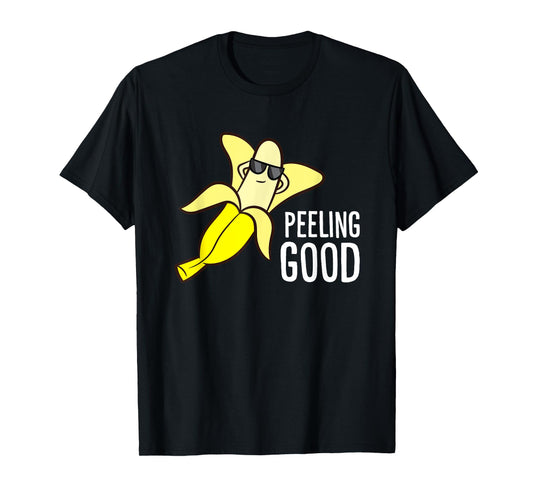 Banana Peeling Good Banana With Sunglasses Love Bananas T-Shirt