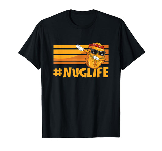 Cool Dabbing Nuggets Chicken Nuggets Hashtag Nug Life T-Shirt