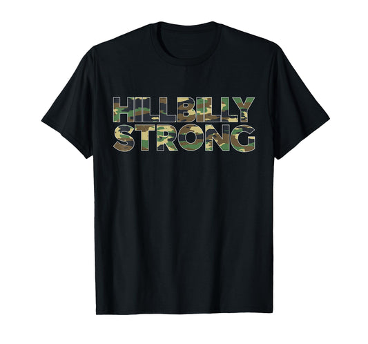 Hillbilly Strong Camouflage Country Rural Life Design T-Shirt