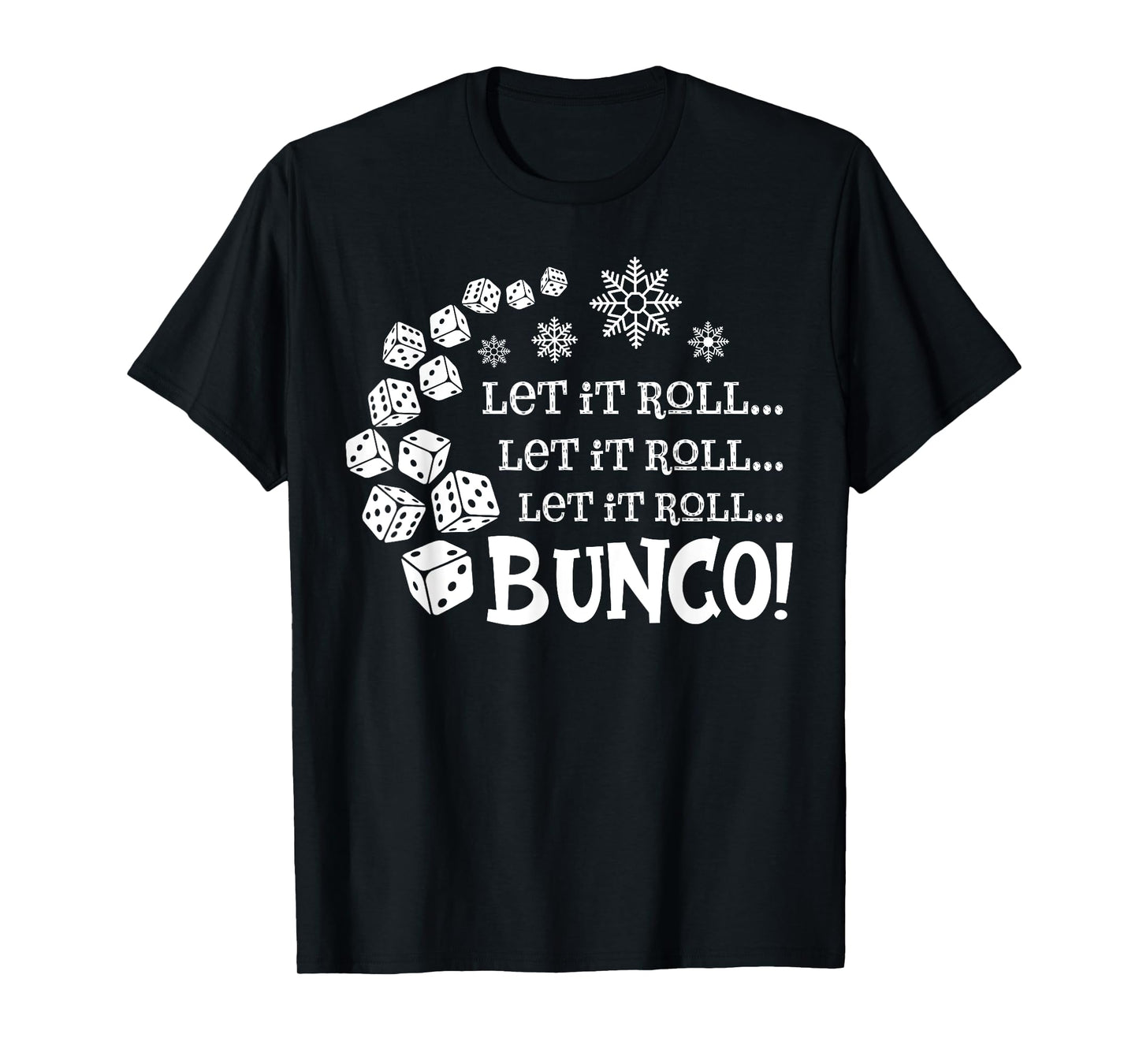 Let It Roll Bunco Game Dice Merry Christmas Xmas Santa Claus T-Shirt