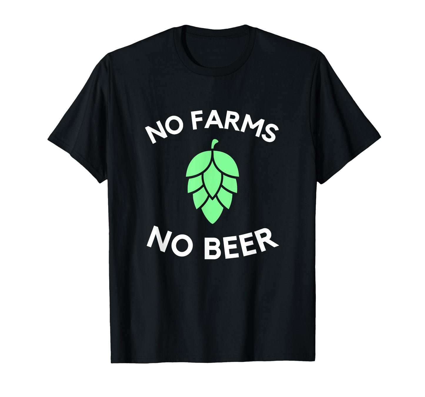 Craft Beer Hop Farmer T-Shirt | No Farms No Beer Tee