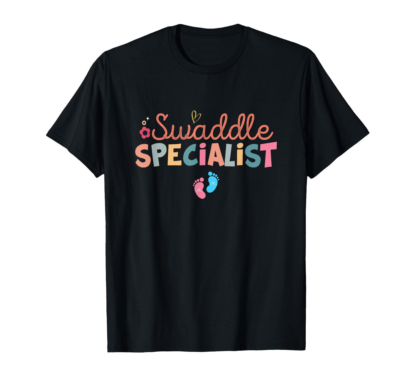 Swaddle Specialist Nurse Postpartum Nurse Mother Baby Nurse T-Shirt
