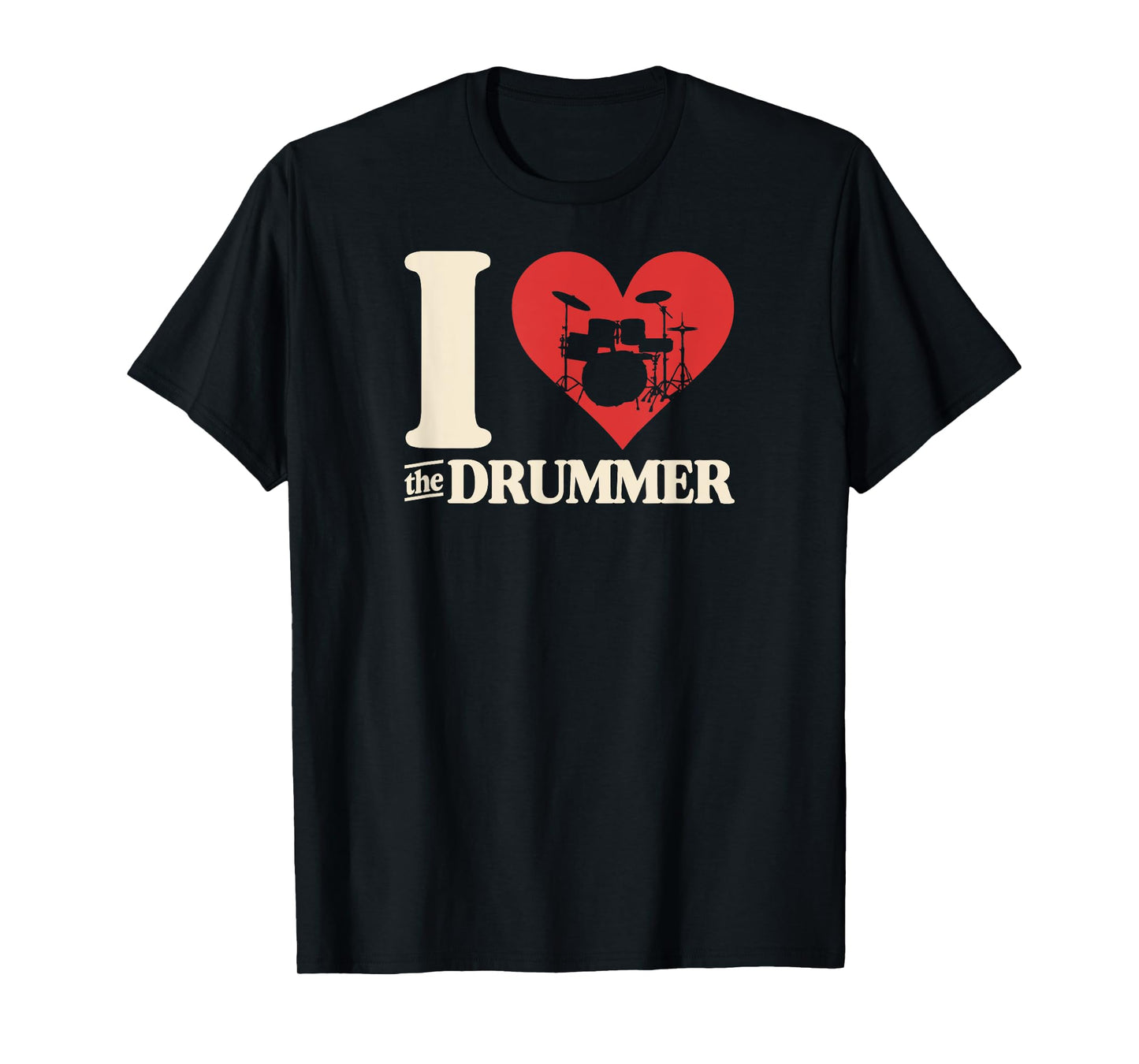 I Love The Drummer Heart Drum Couple Girlfriend Boyfriend T-Shirt