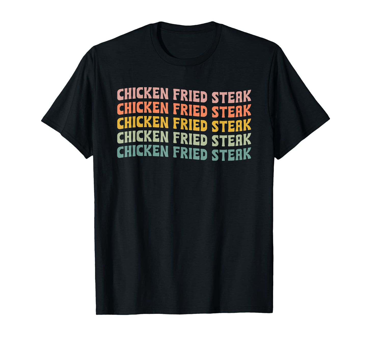 Chicken Fried Steak Typeset T-Shirt