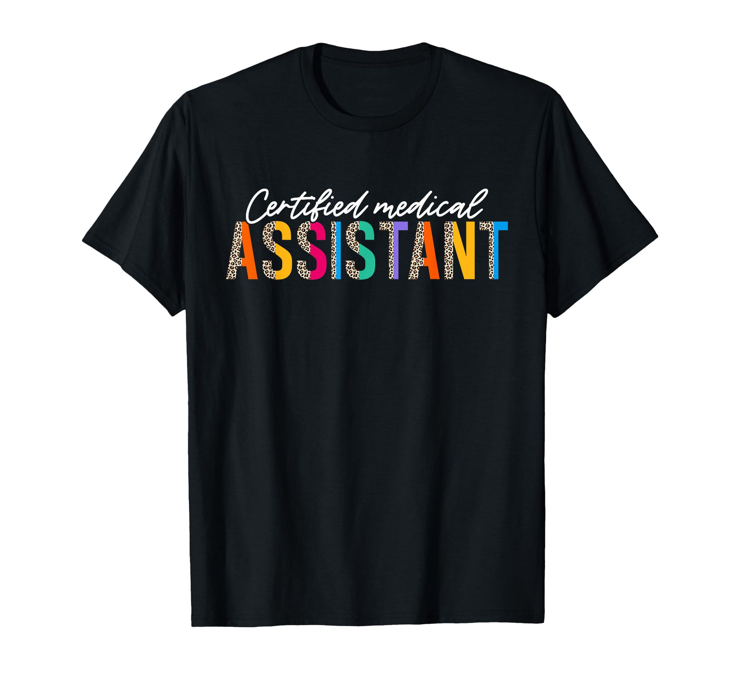 CMA Certified Medical Assistant Leopard Design For Women Men T-Shirt