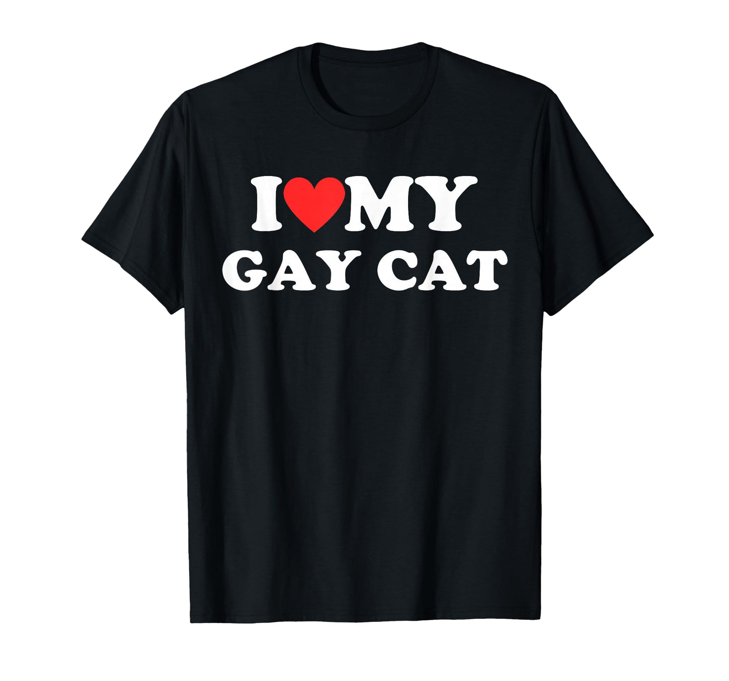 I Love My Gay Cat Funny Rainbow Kitten LGBT Cats Purride T-Shirt