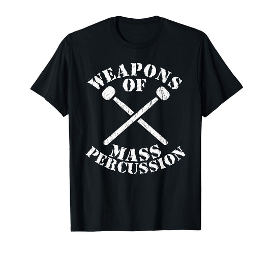 Weapons Of Mass Percussion Funny Drummer Pun Gift T-Shirt T-Shirt