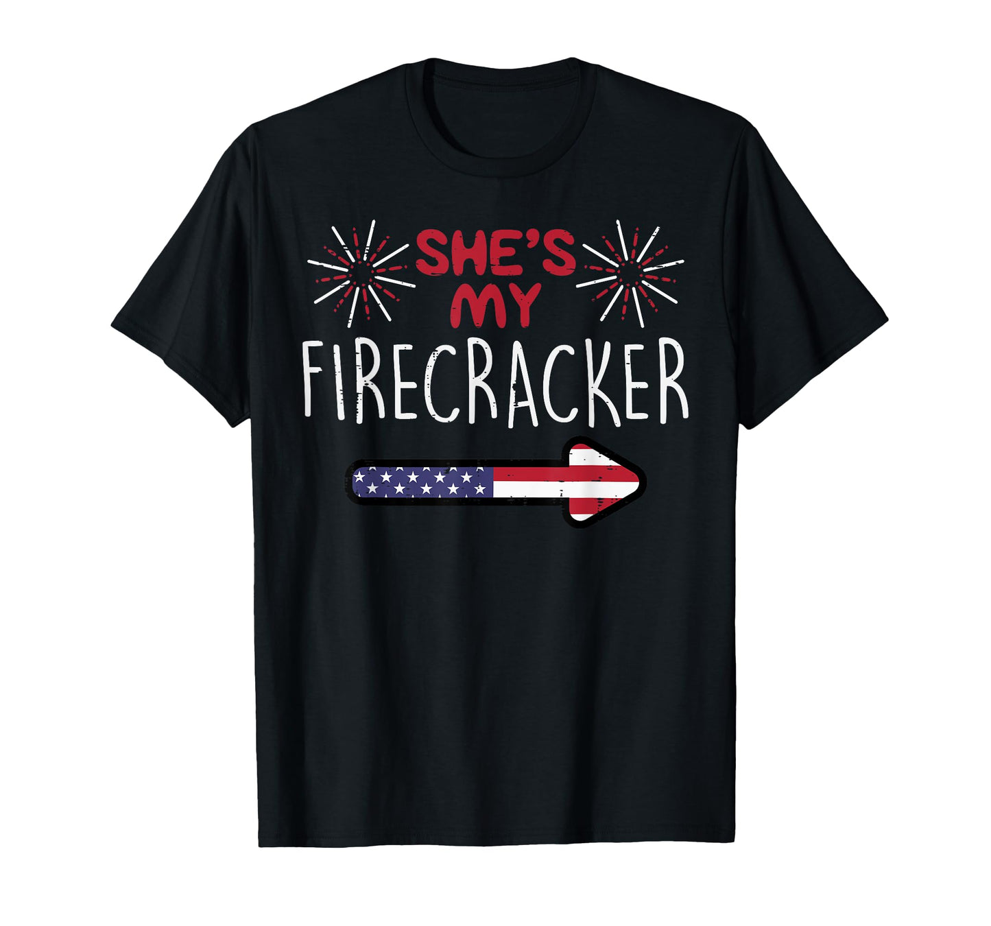 Shes My Firecracker 4th of July Matching Couples His and Her Women Men T-Shirt