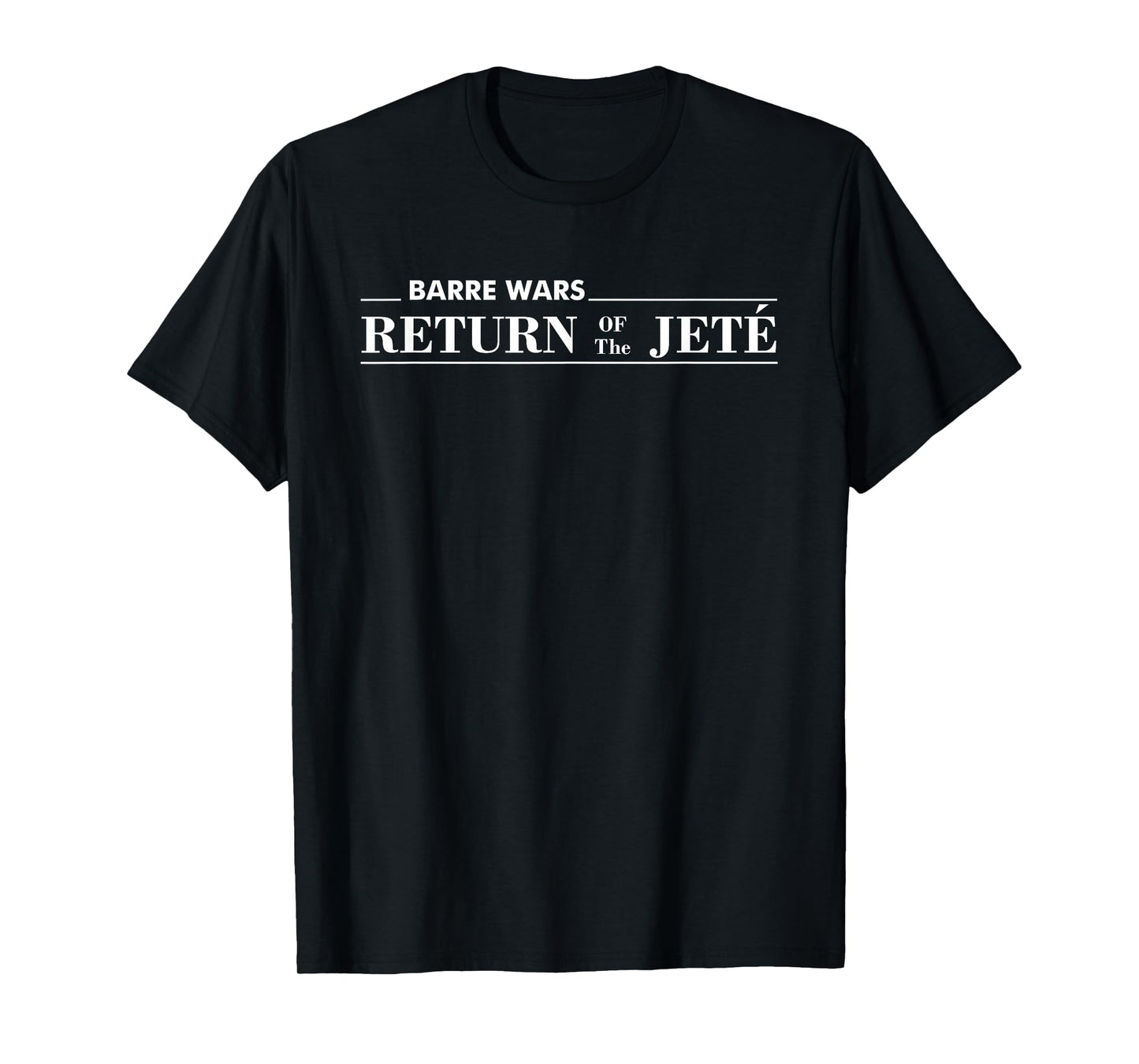 Barre Return of The Jete Ballet Ballerina Joke Quote T-Shirt Small