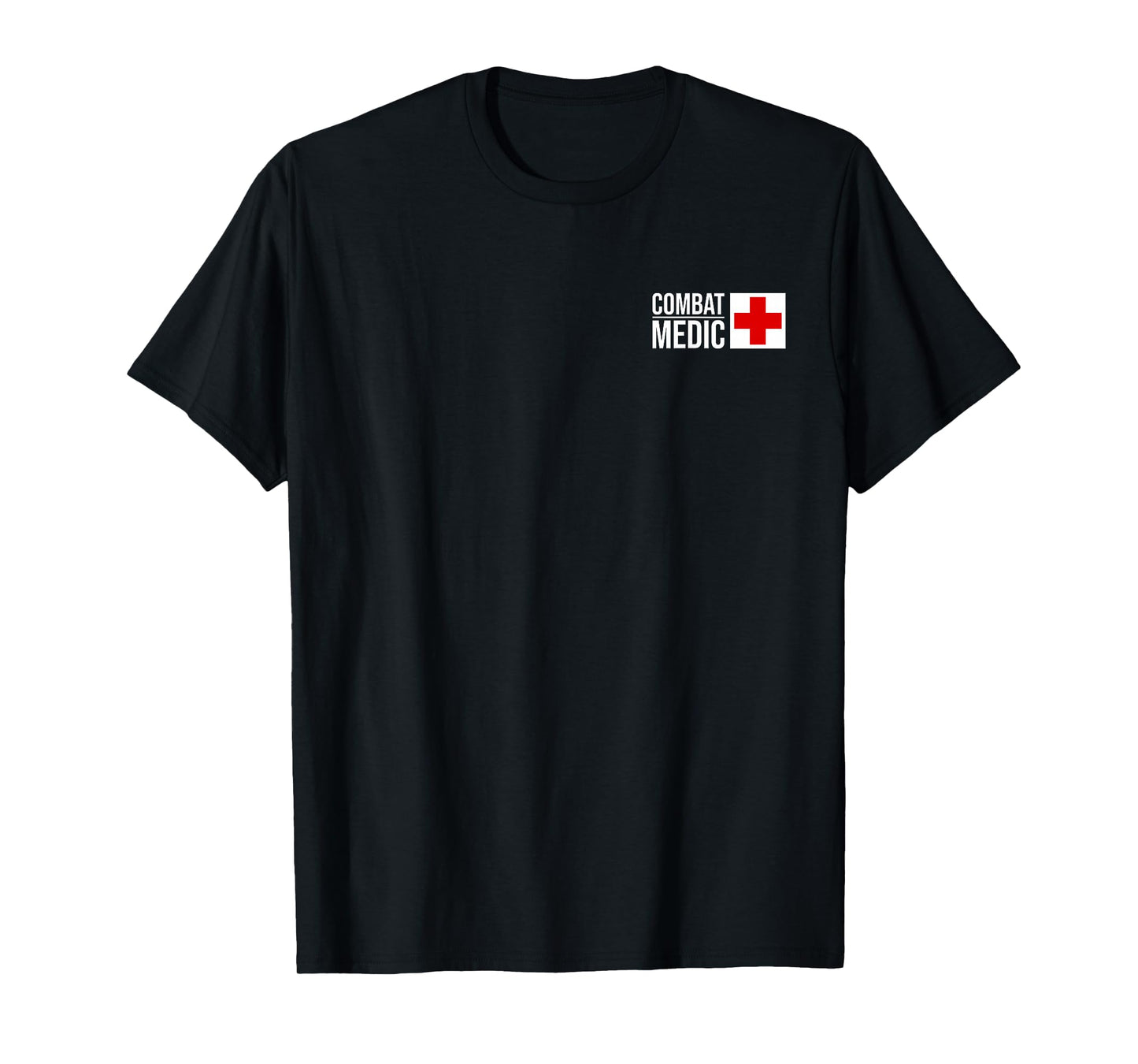 COMBAT MEDIC SPECIALIST ARMY ARMED FORCES T-Shirt