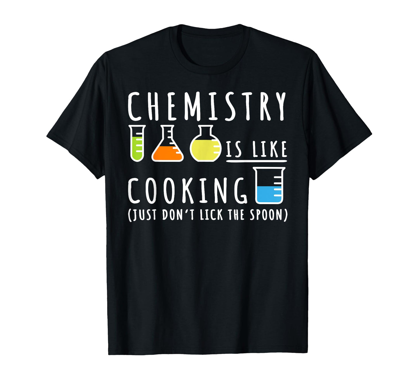 Chemistry Is Like Cooking Shirt - Science Humor Gift T-Shirt
