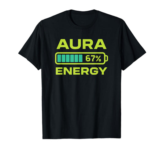 Aura Energy 67 Percent Meme Six Seven Farming T-Shirt