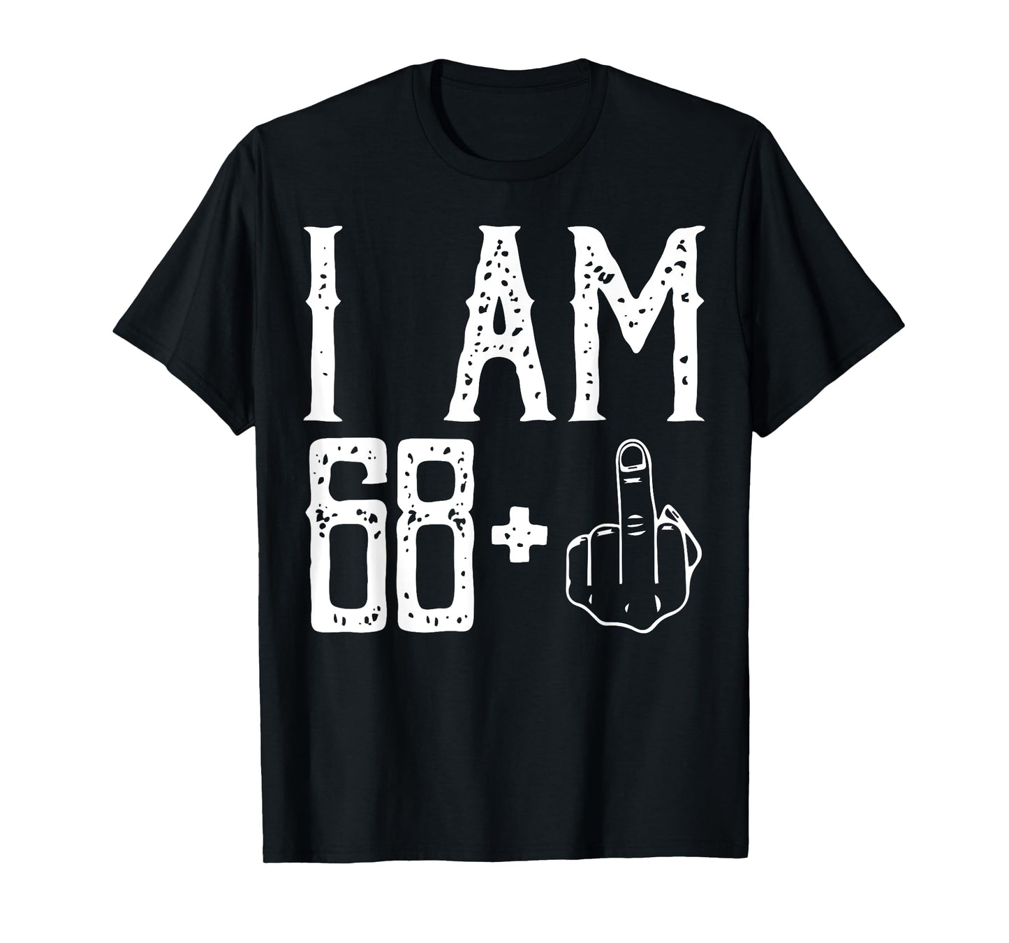 I am 68 Plus Middle Finger Im 68 Plus 1 Middle Finger Women T-Shirt