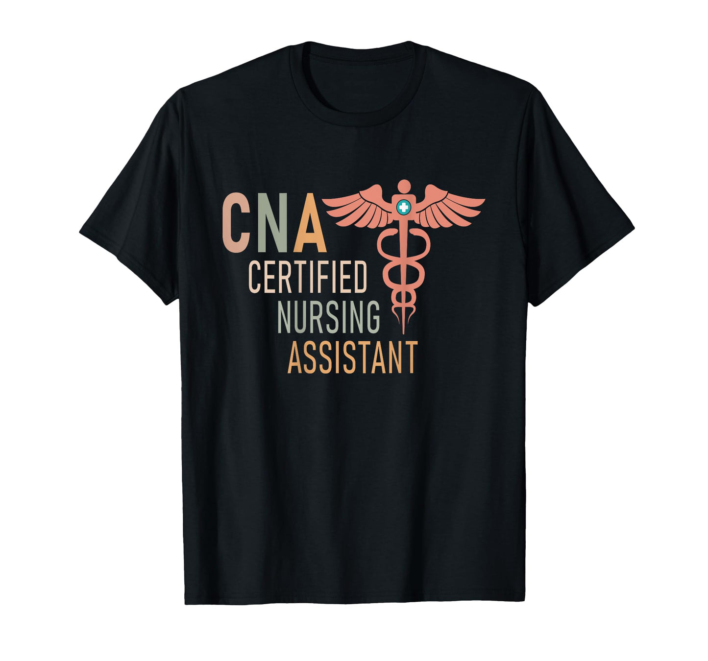 Certified Nursing Assistant Nurse Assistant Aide CNA Back Of T-Shirt