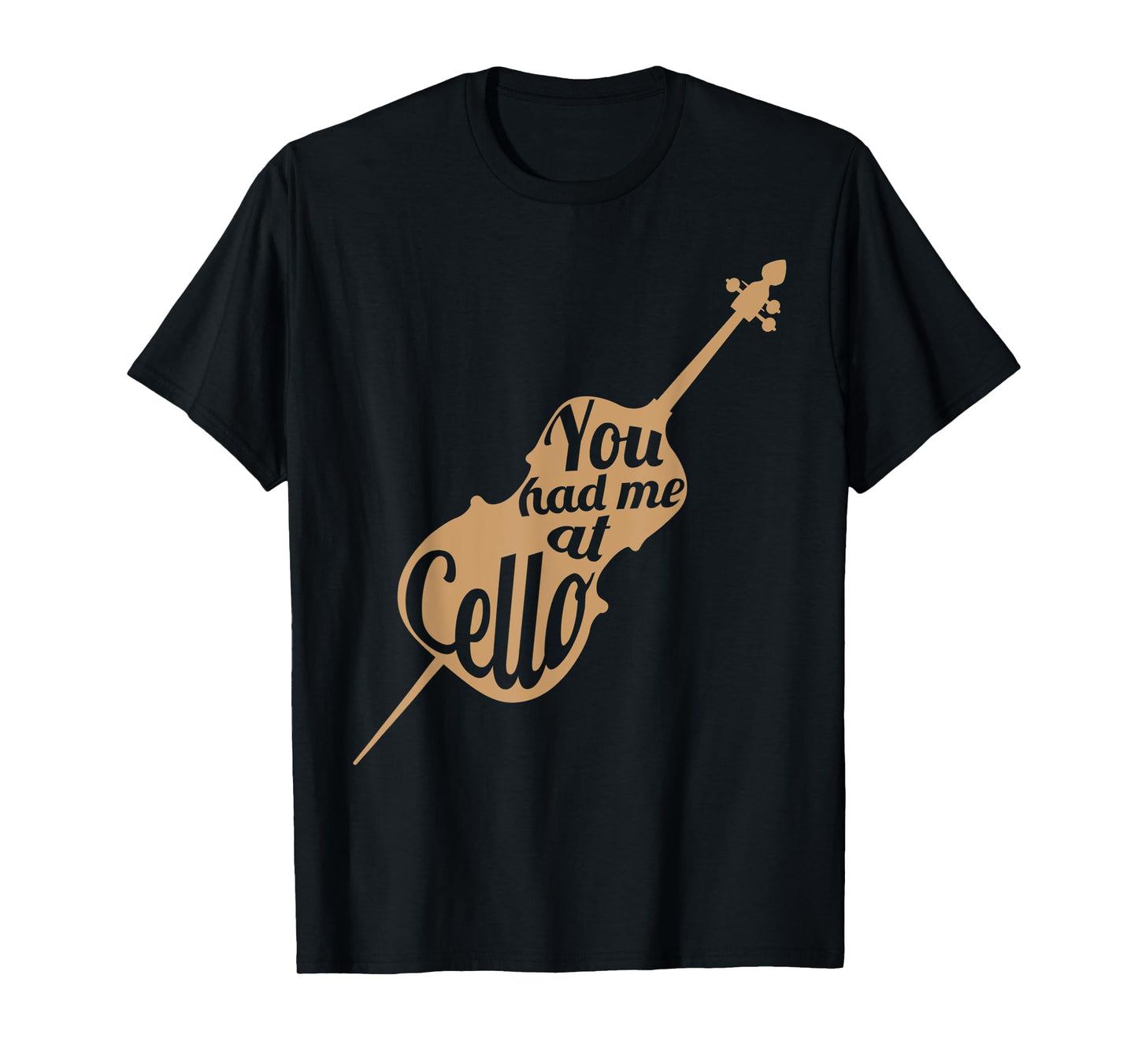 You had me at cello Gift for Cello Player Cellist Shirt