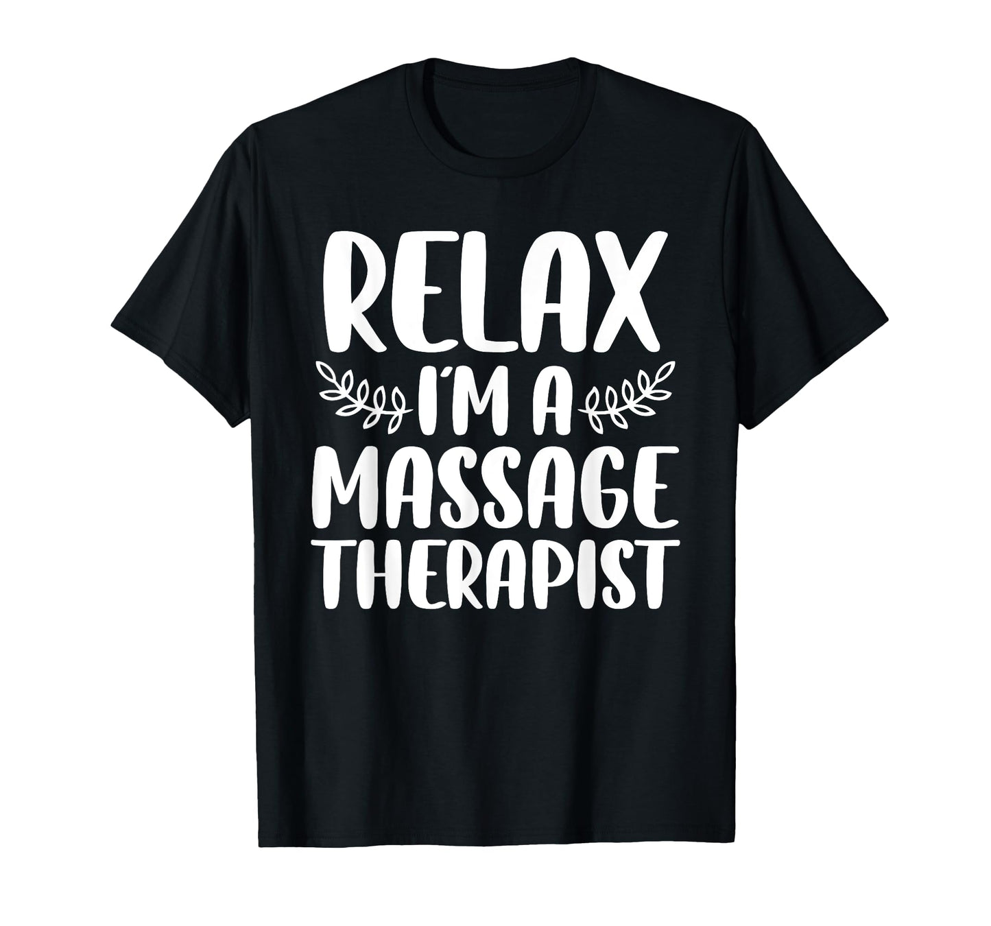 Cool Massage Therapist For Men Women Relax Physical Therapy T-Shirt