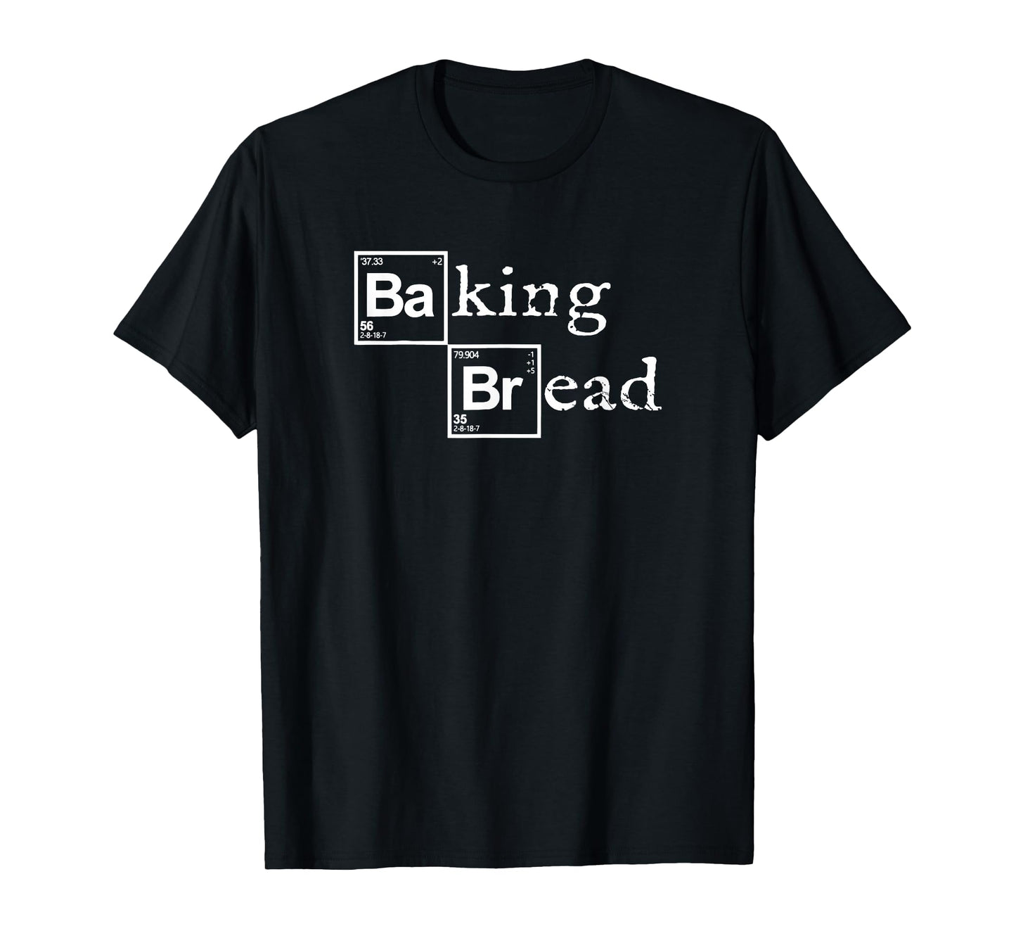 Baking Bread Tshirt Funny Food Bread Baker Bread Maker Bread T-Shirt