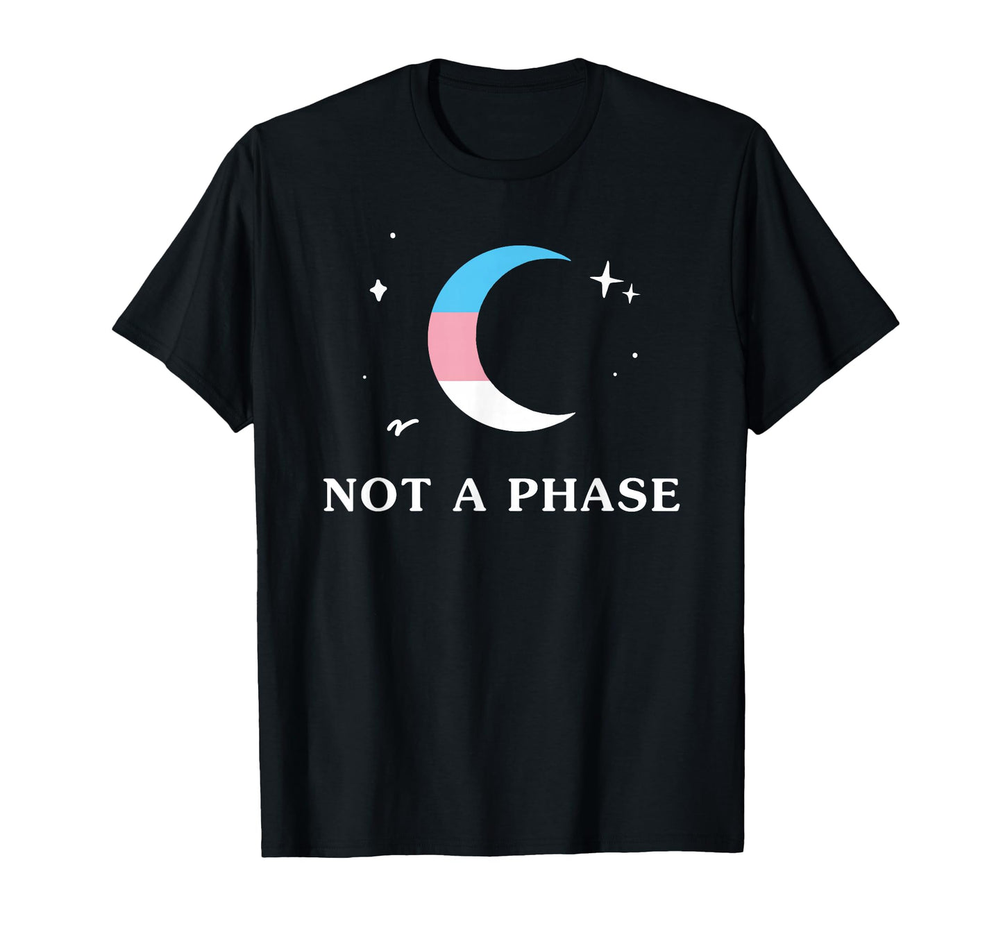 Not A Phase Transgender LGBTQ Trans Pride Flag Moon T-Shirt