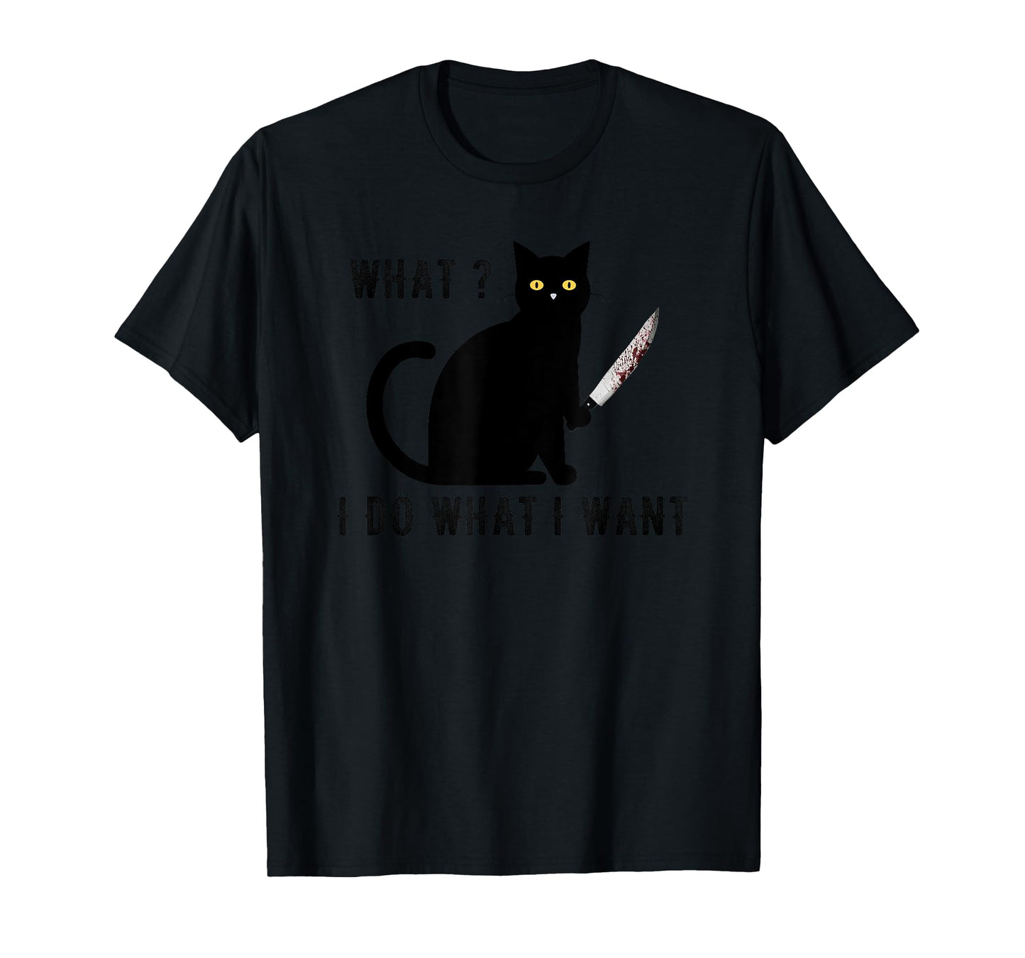 Cat With Knife what i do what i want black cat halloween T-Shirt