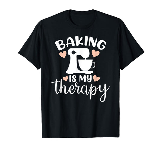 Baking Is My Therapy T-Shirt
