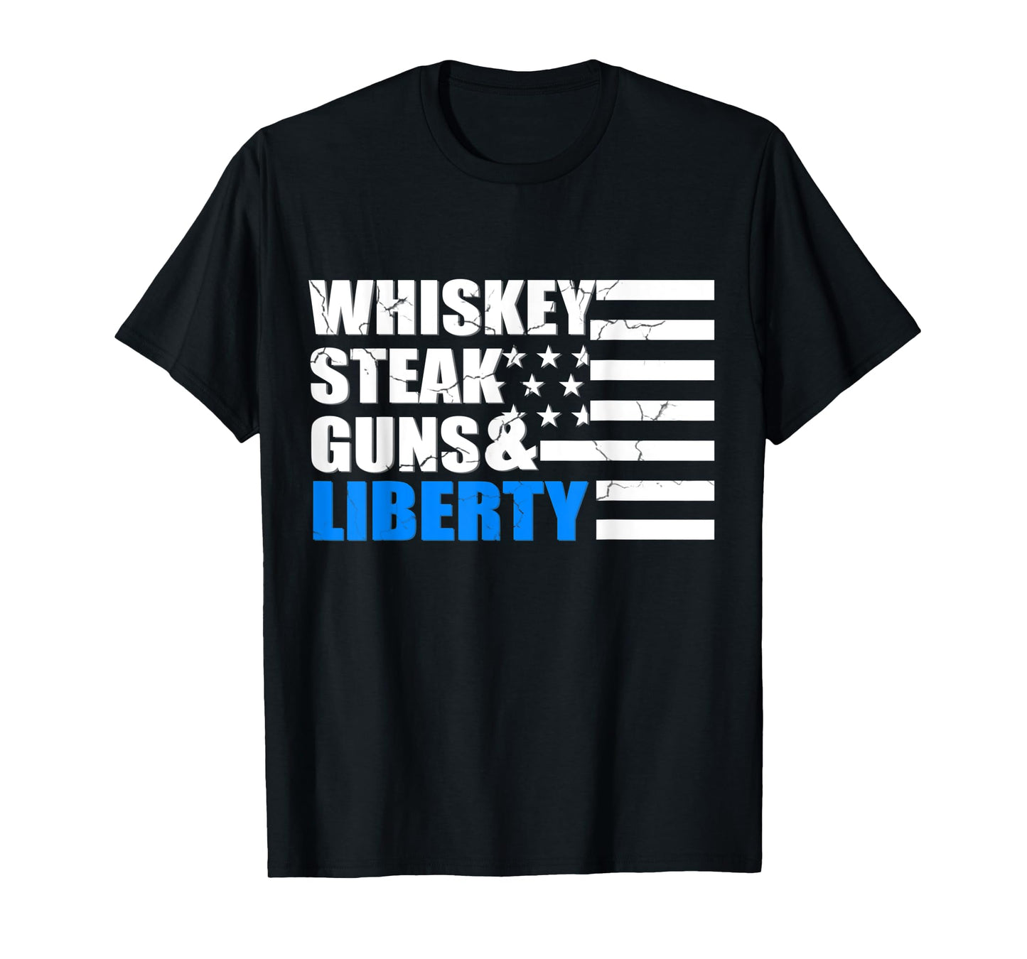 Whiskey, Steak, Guns & Liberty USA Flag American T-Shirt for Women Men