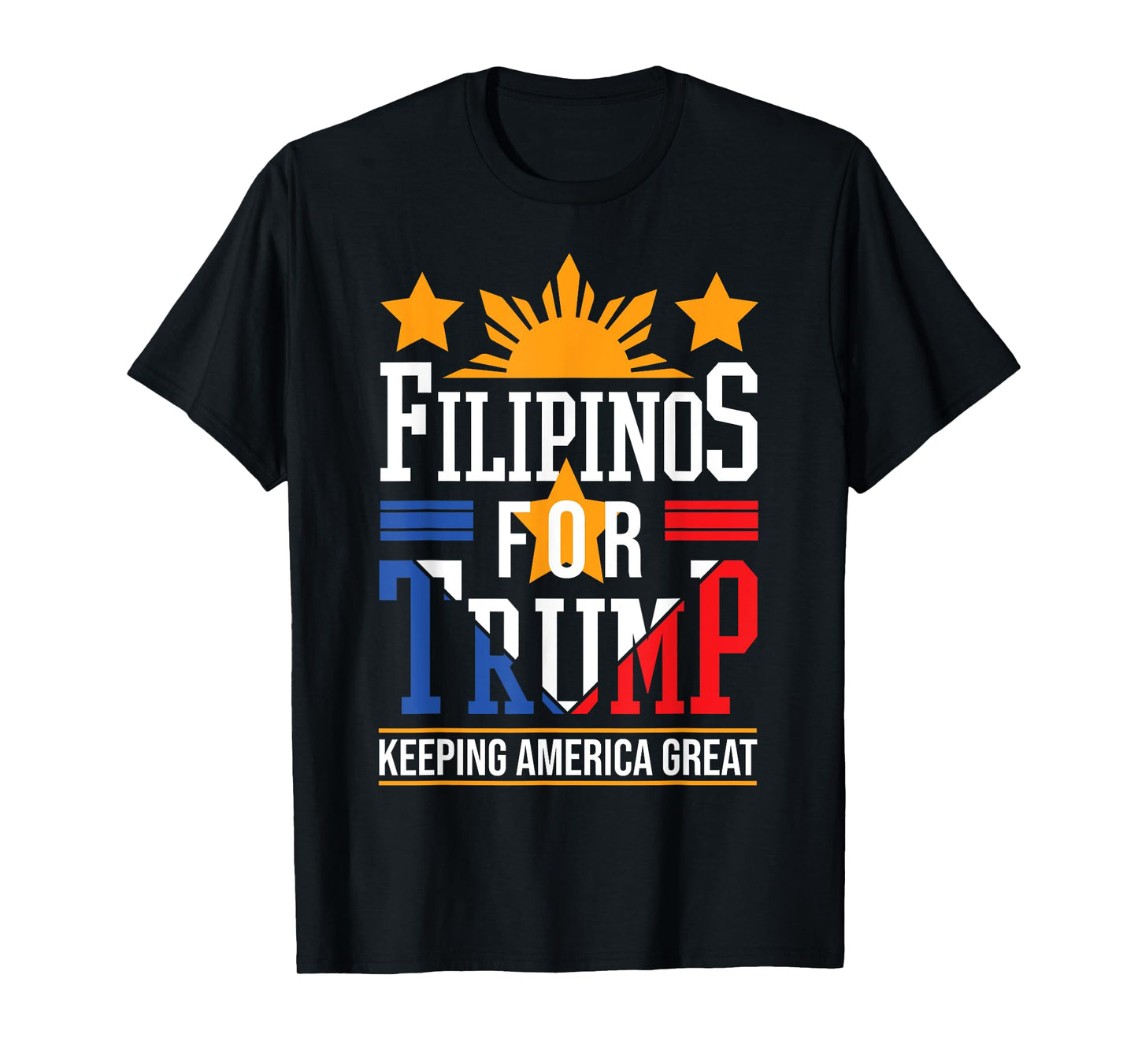 Filipinos For Trump Philippines Keeping America Great T-Shirt