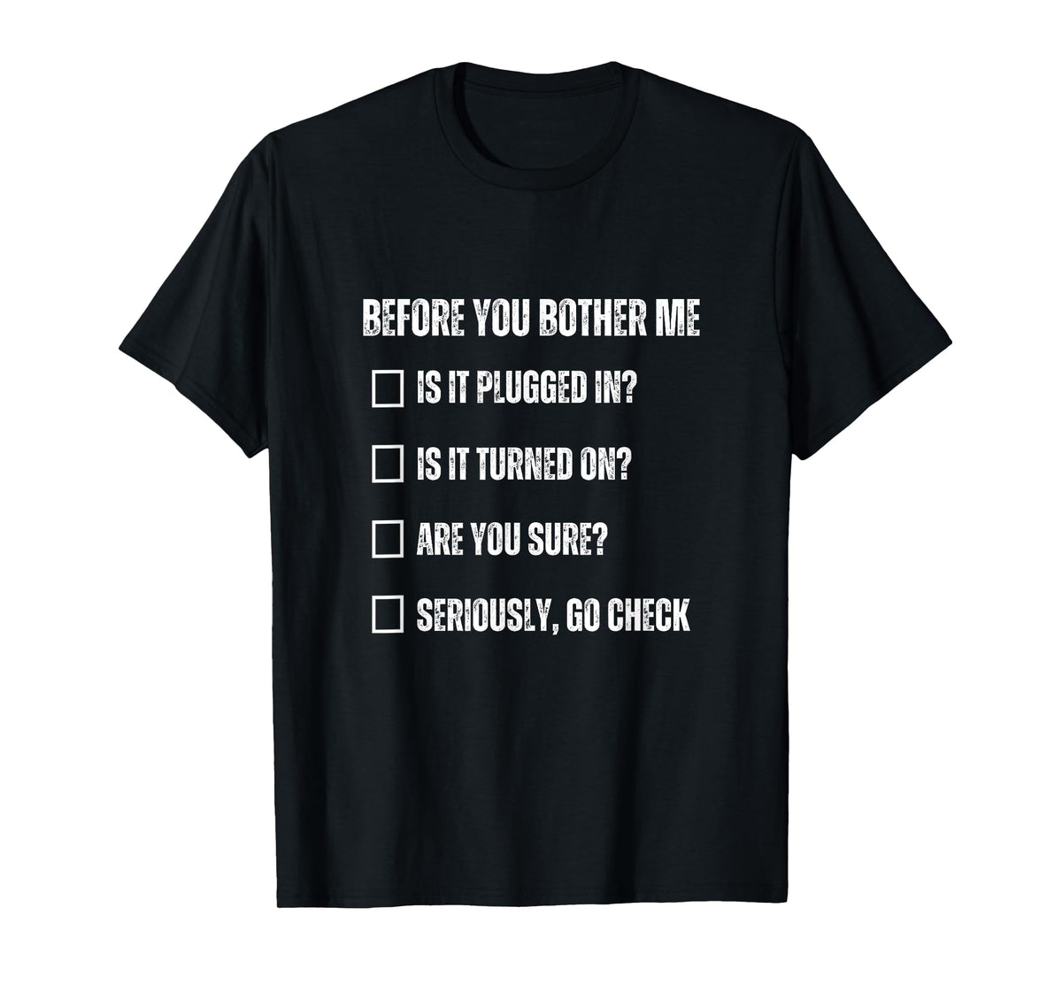 Information Technology Checklist Funny Technical Support T-Shirt