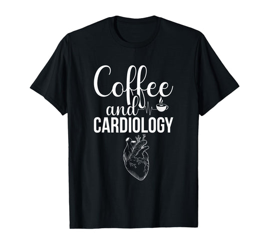 Coffee & Cardiology | Funny Cardiology Department T-Shirt