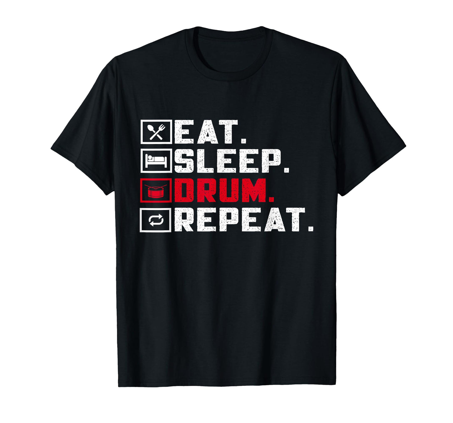 Eat Sleep Drum Repeat Drummer Funny Drumming Lover T-Shirt