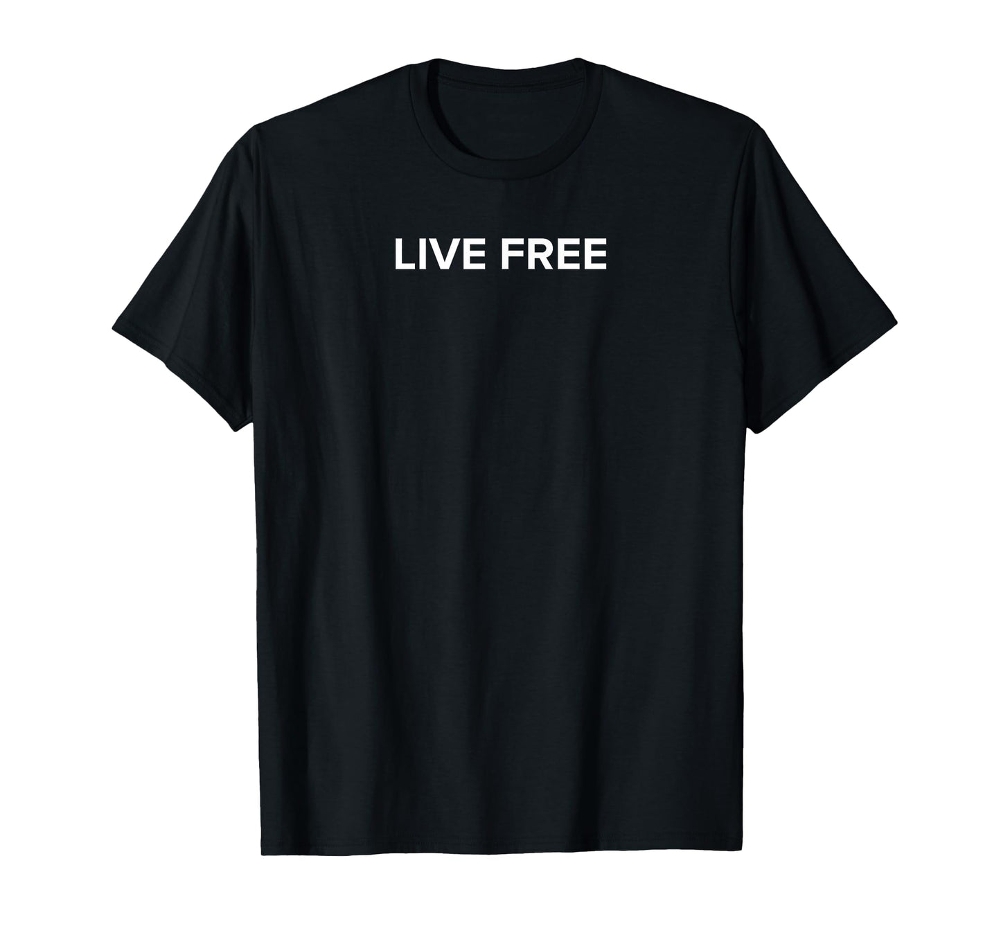 Live Free T-Shirt