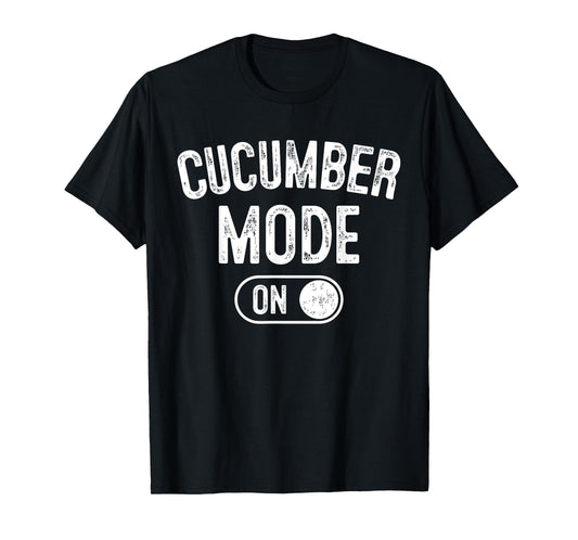 Cucumber Mode On Costume Funny Vegetarian Gift Farmer Farm T-Shirt