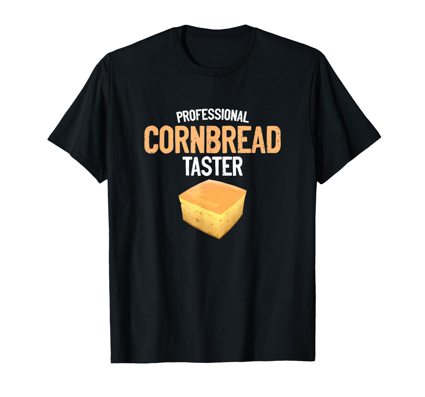 Cornbread Taster Baking Baker Thanksgiving Food Cornbread T-Shirt