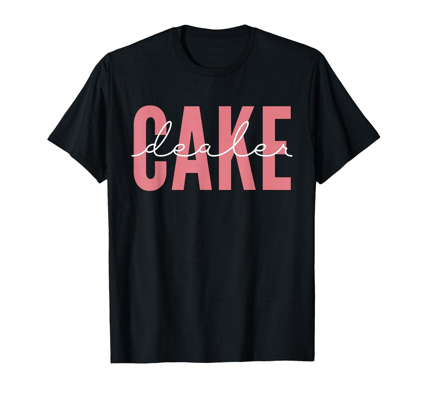 Cool Cake Dealer Cupcake for Women Men Baking Cookie Baker T-Shirt