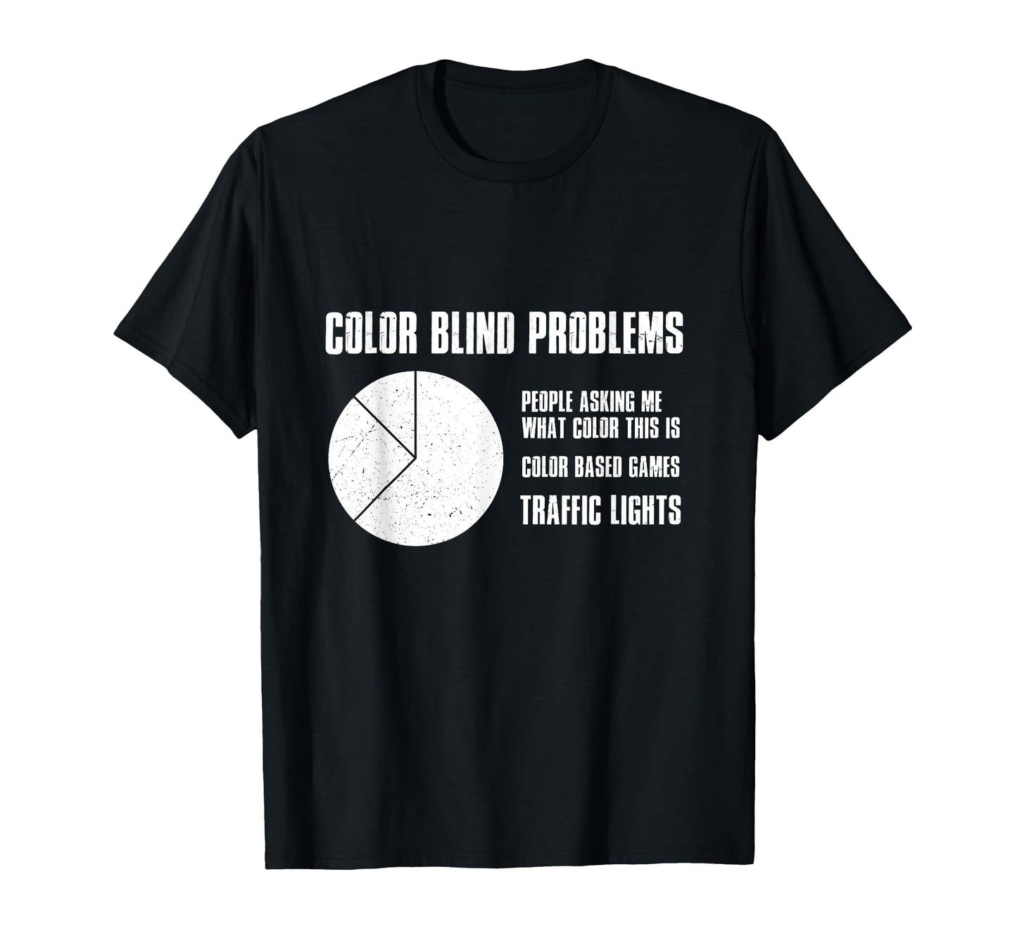 Color Blind Problems Traffic Lights Joke Achromatopsia T-Shirt