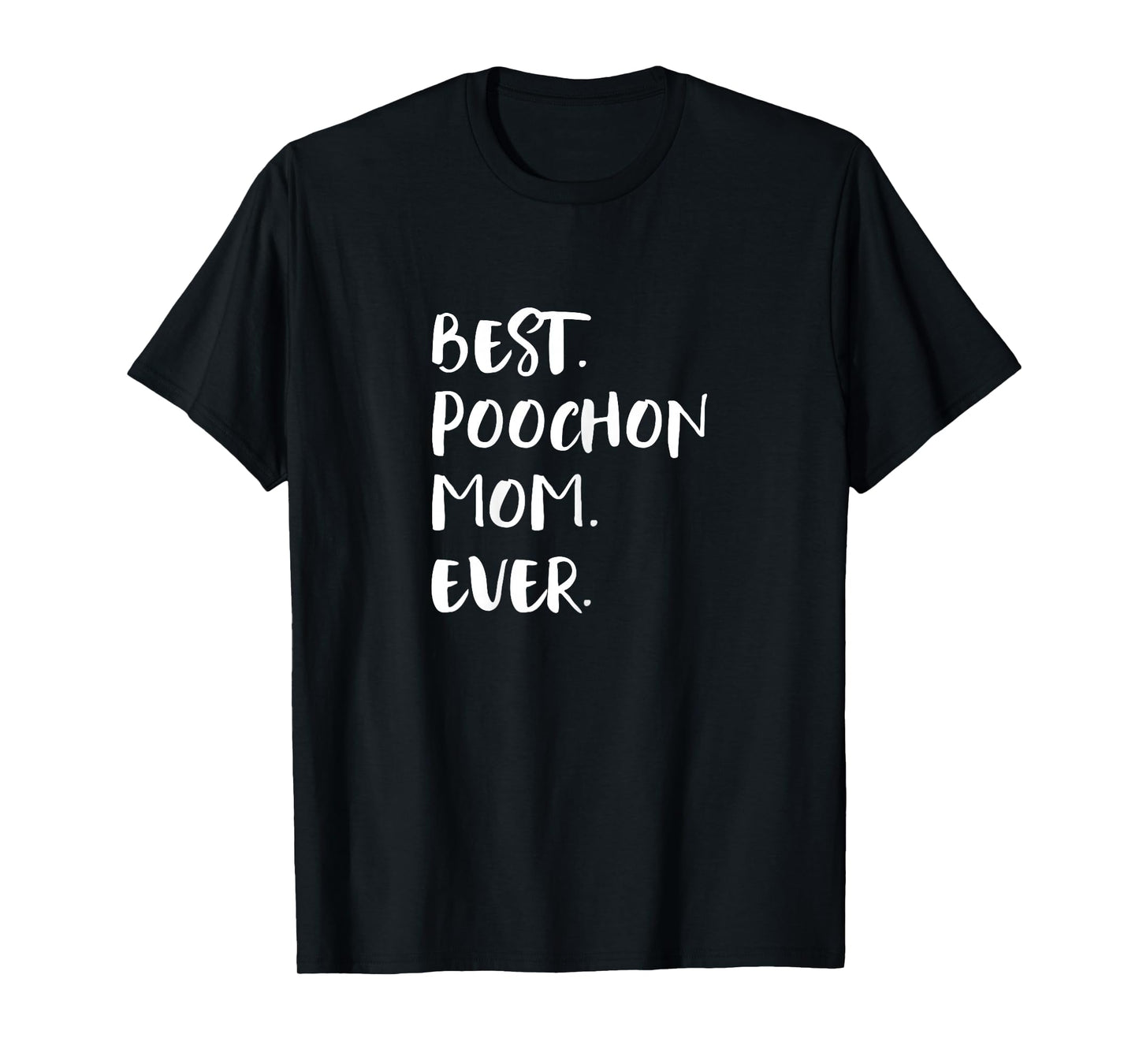 Bichon Poo Bichpoo Poochons Bichpoos Best Poochon Mom Ever T-Shirt