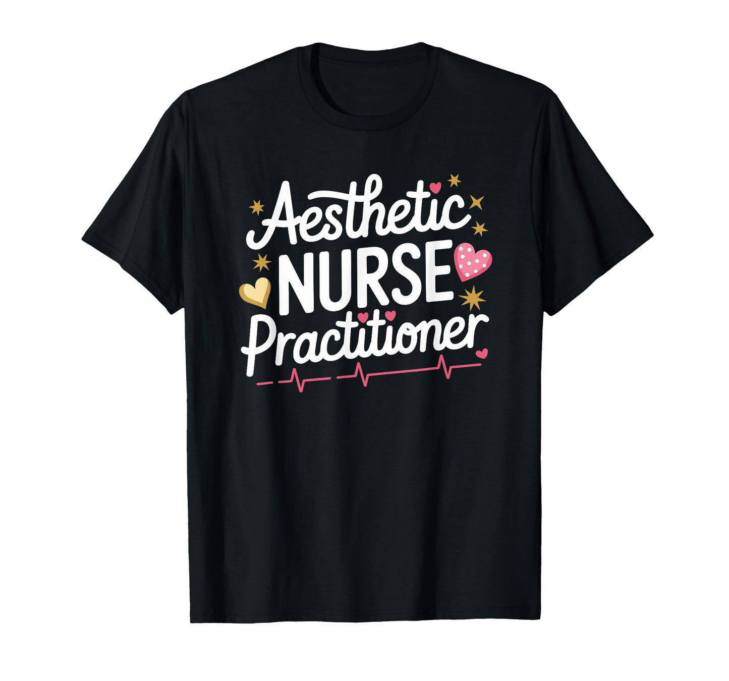 Aesthetic Nurse Practitioner, Botox Nursing Injector T-Shirt