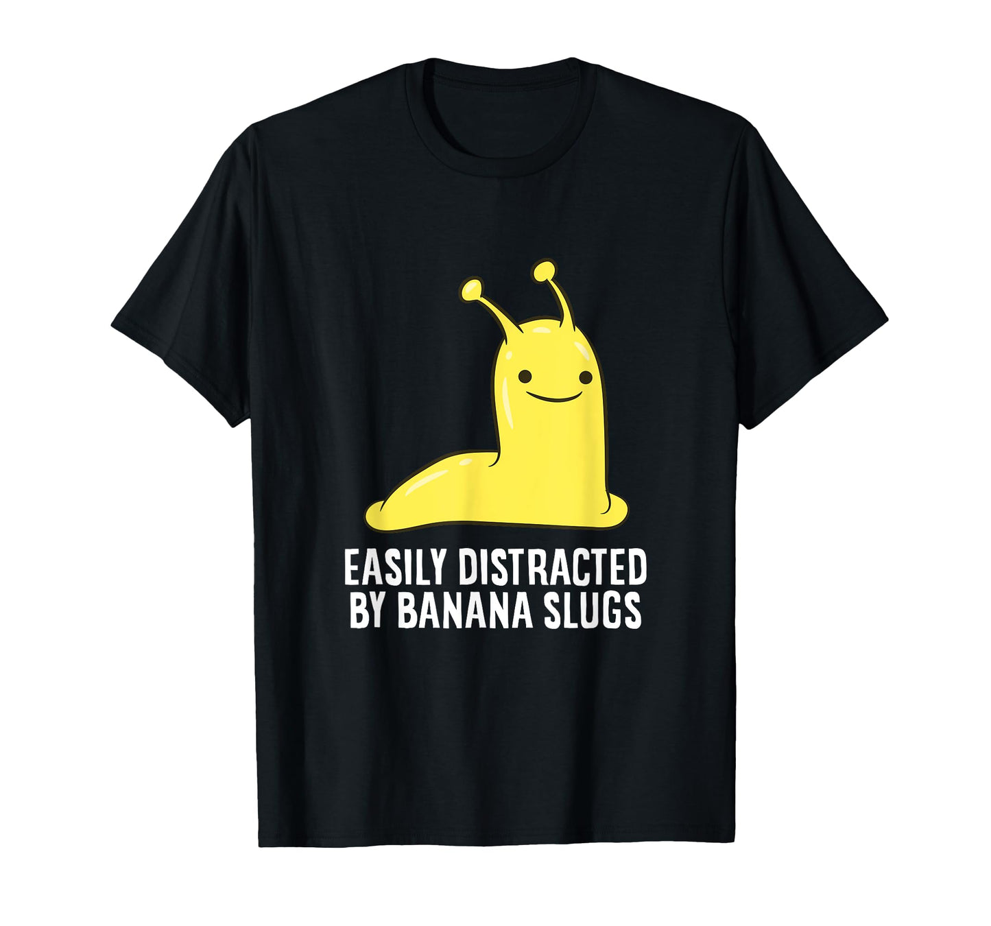 Funny Banana Slug Gift Easily Distracted by Banana Slug T-Shirt