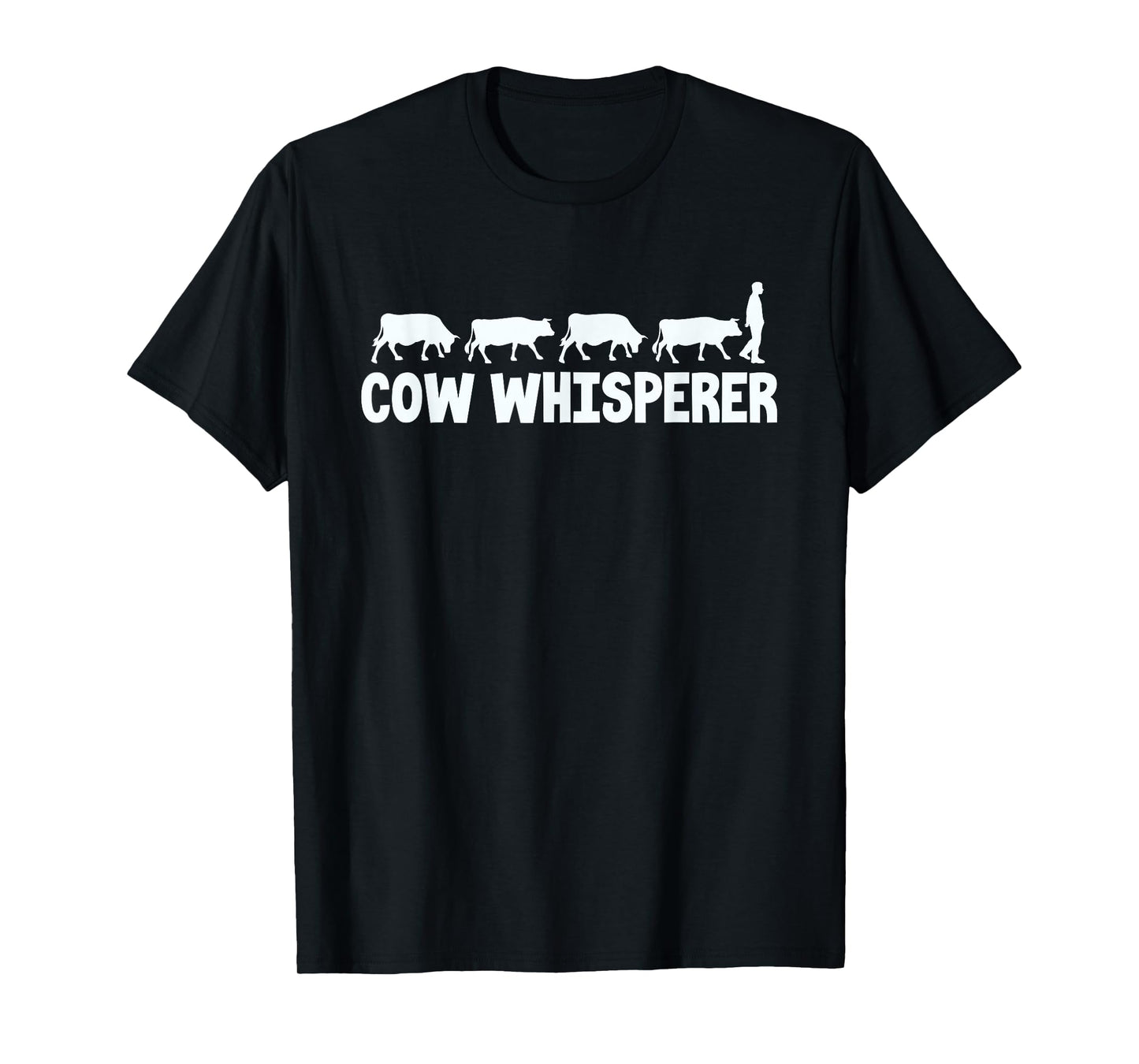 Cow Whisperer Funny Farmer Farming Lovers Outfit Men Women T-Shirt