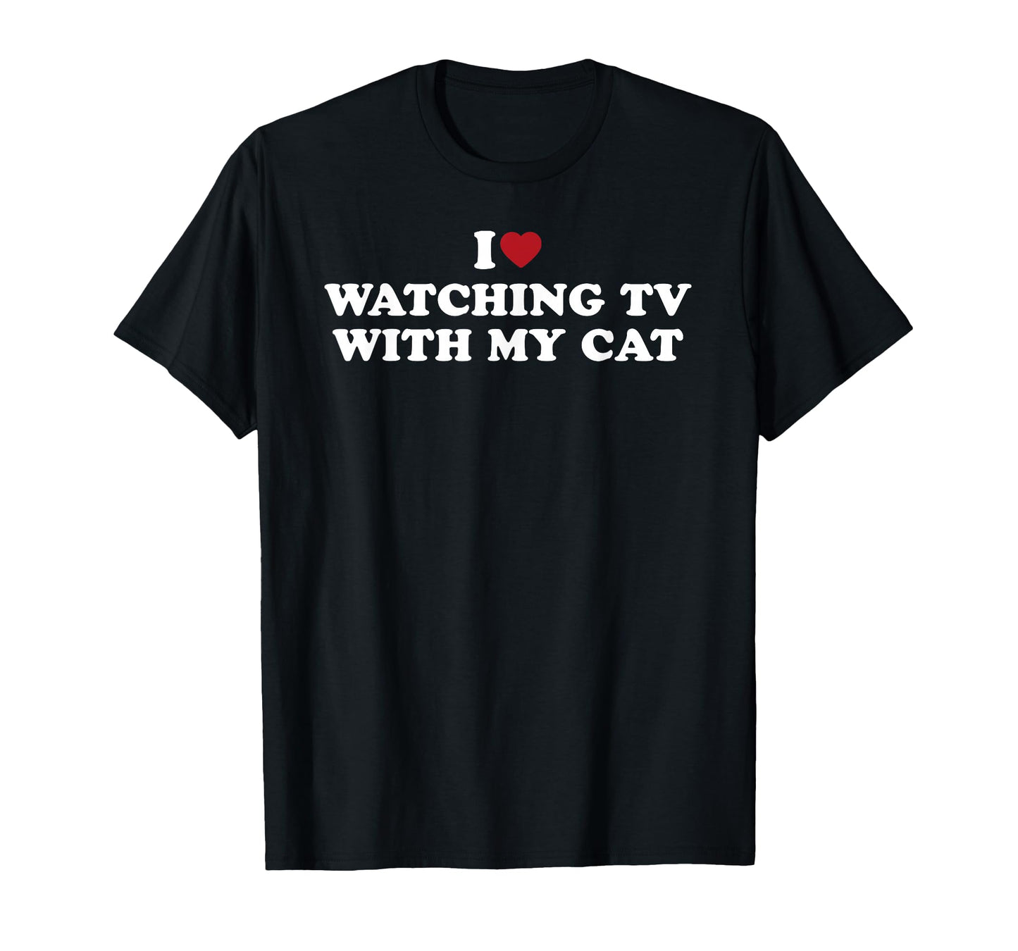 I Love Watching TV With My Cat T-Shirt
