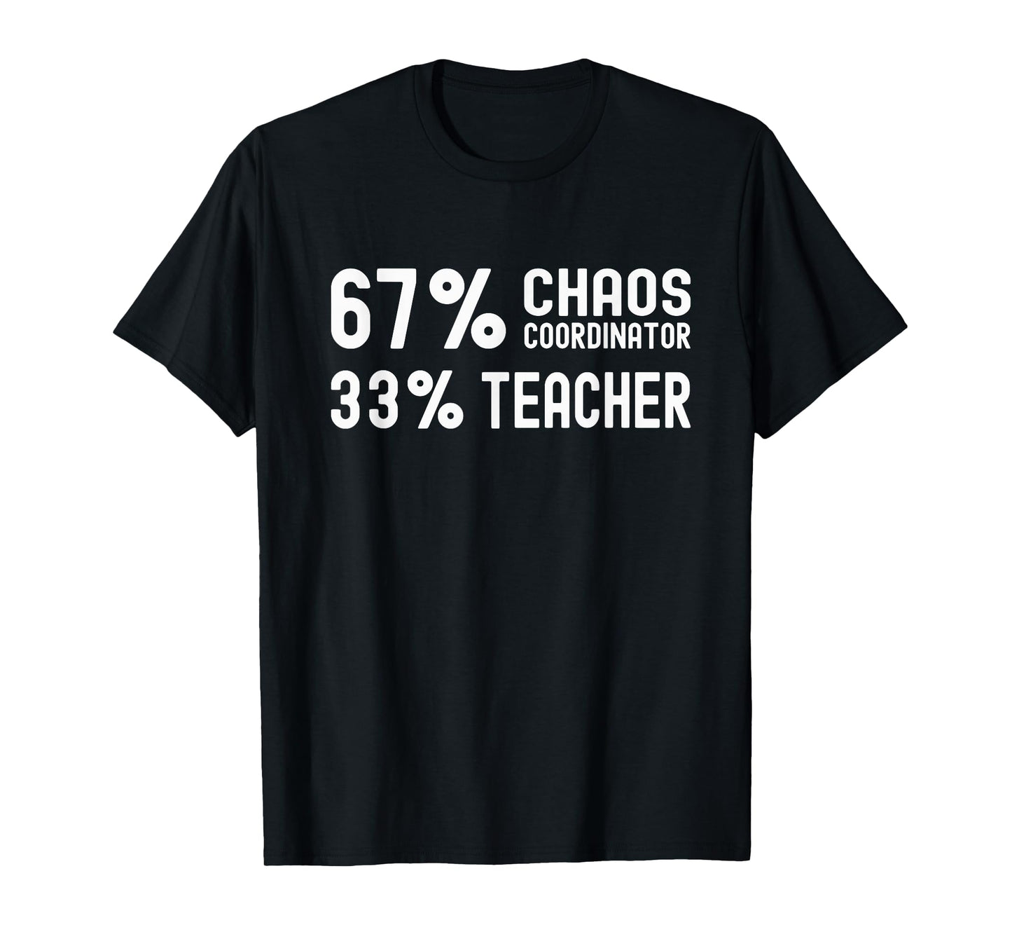 67 Chaos Coordinator Teacher 67 Slang Math PE Six Seven T-Shirt