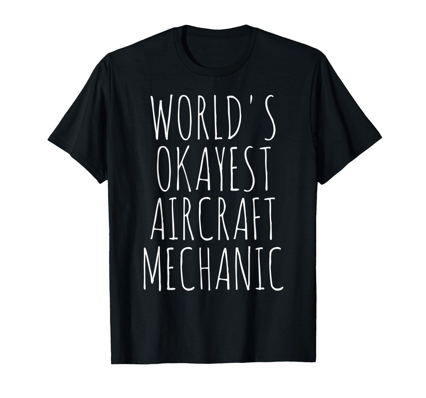 Airplane Aviation Flying World's Okayest Aircraft Mechanic T-Shirt