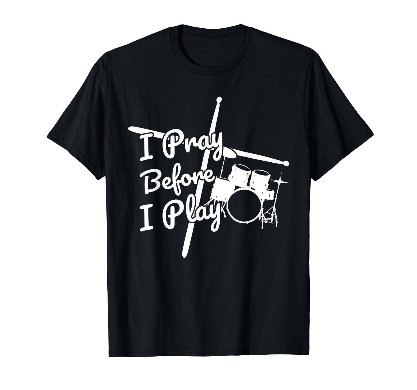 I Pray Before I Play Drum Sticks Cross Drum Set For Drummer T-Shirt